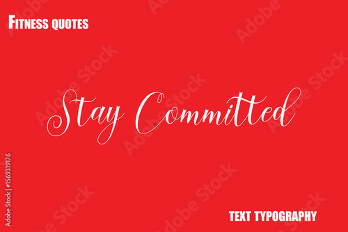 Stay Committed Text Typography Fitness Quote