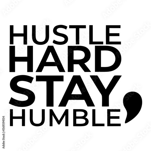 Vector art of hustle hard stay humble motivational quote