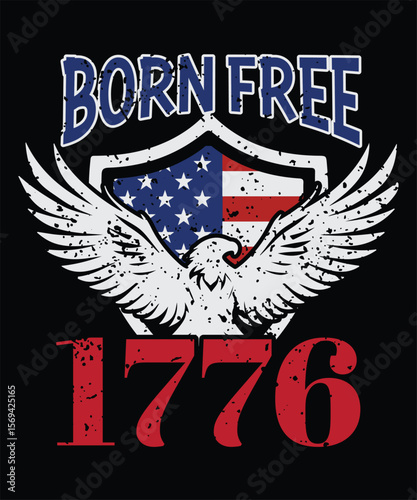  BORN FREE 1776 T SHIRT DESIGN.