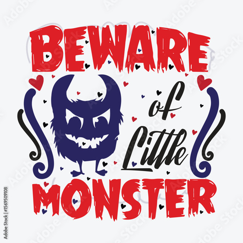 Beware of Little Monster Vector Design, Cute Monster Graphic Design, Little Monster T-Shirt Design, Halloween Monster Clipart, Happy Halloween Little Monster Svg, Monster Warning Vector Design