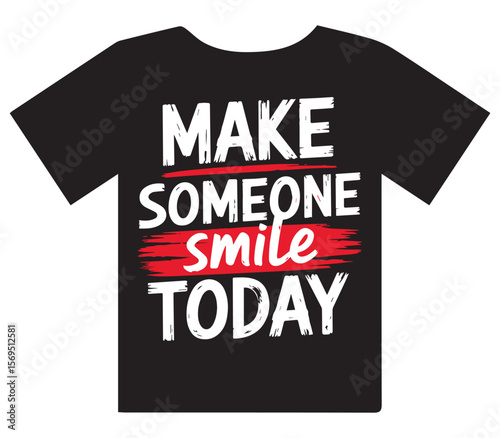 Black t shirt with white and red text that says make someone smile today in a distressed font