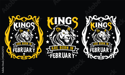 kings are born in February t shirt design