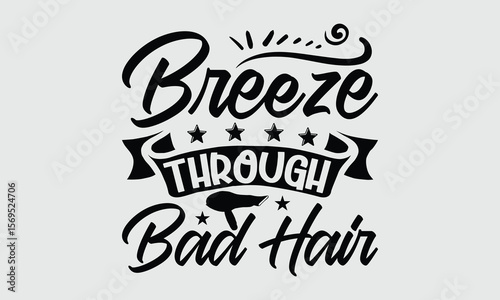 Breeze Through Bad Hair — Hair Dryers t shirt design and svg design Smooth, frizz-free hair with advanced ionic hair dryer features.
