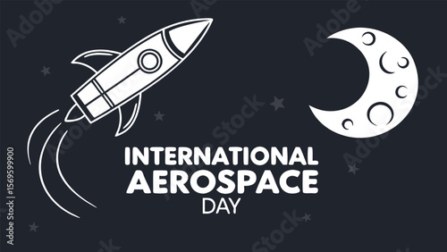 International Aerospace Day:  A stylized rocket launching past a crescent moon, against a dark night sky, featuring a minimalist, celebratory design.
