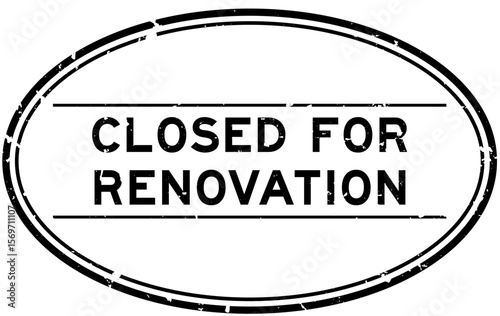Grunge black closed for renovation word oval rubber seal stamp on white background