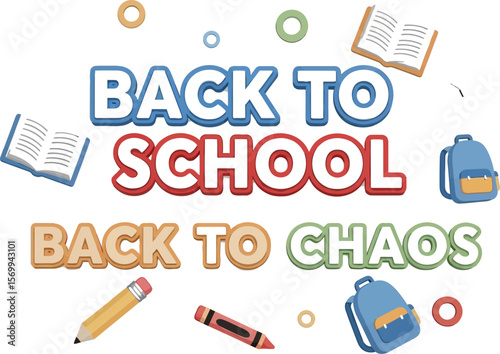 Back to school back to chaos with school supplies and lettering background for education concept design