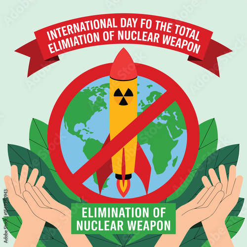 International Day for the Total Elimination of Nuclear Weapons Graphic A Symbolic Representation of Peace, Disarmament, and Global Security with a Rocket and Earth.
