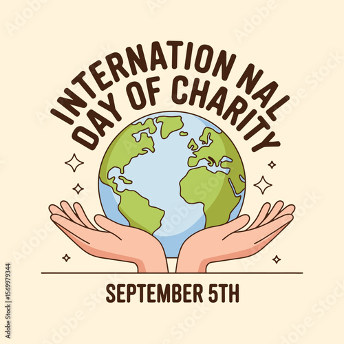 International Day of Charity Vector Graphic Hands Holding Earth Globe with September 5th Date, Promoting Generosity and Global Support.