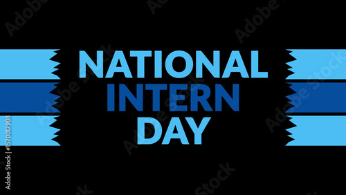 National Intern Day text with side lines on a black background. Which is observed every year in July to celebrate National Intern Day