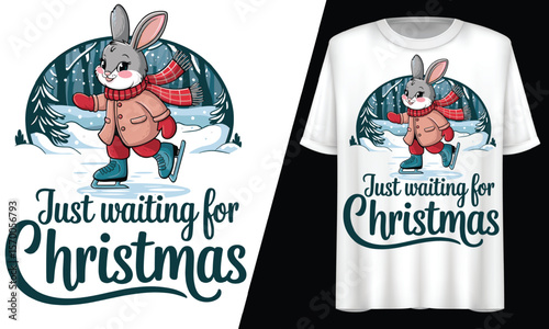 Just Waiting for Christmas, Bunny Skating Winter, T-Shirt Design.