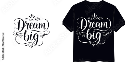 Calligraphic style lettering "Dream big" ,  t-shirt print, isolated vector image, two design variants - on transparent background and on blue t-shirt
