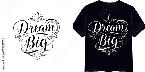 "Dream Big" calligraphic style lettering design, t-shirt print, isolated vector image, two design variants - on transparent background and on blue t-shirt
