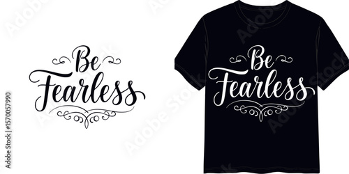 Calligraphic style lettering "Be Fearless", t-shirt print, isolated vector image, two design variants - on transparent background and on blue t-shirt