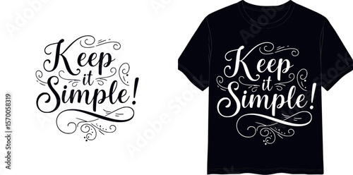 "Keep it Simple!" text in calligraphic style, T-shirt print, isolated vector image, two design variants - on transparent background and on blue T-shirt