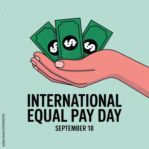 International Equal Pay Day Vector Illustration Hand Holding Money, Promoting Gender Equality and Fair Compensation on Ember 10th, Advocating for Economic Justice and Equal Rights.
