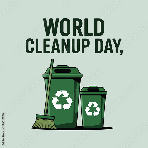 Vector Illustration for World Cleanup Day Featuring Green Recycle Bins and a Broom, Promoting Environmental Awareness and Sustainability Through Community Action and Global Responsibility