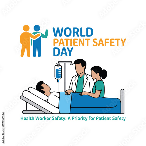 World Patient Safety Day Graphic Featuring Doctors Attending to a Patient in Bed with an IV Drip, Emphasizing Health Worker Safety as a Priority for Patient Safety.