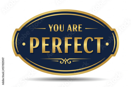 Decorative graphic featuring the inspirational saying 'You Are Perfect' in an elegant golden ornate frame and typography design.
