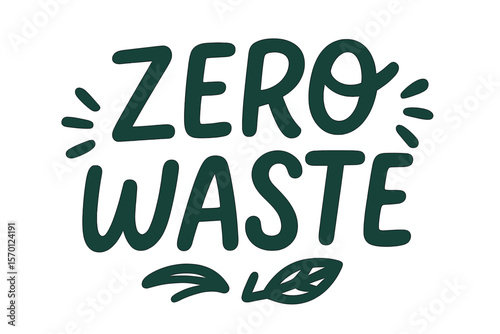 Eco-friendly handwritten lettering with a zero waste theme, presented in a vector design to promote an environmentally conscious lifestyle