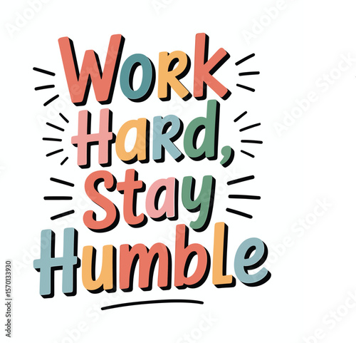 Work Hard, Stay Humble Inspirational Quote Design