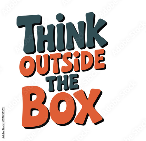 Think Outside the Box Unleash Your Creative Potential and Innovative Ideas