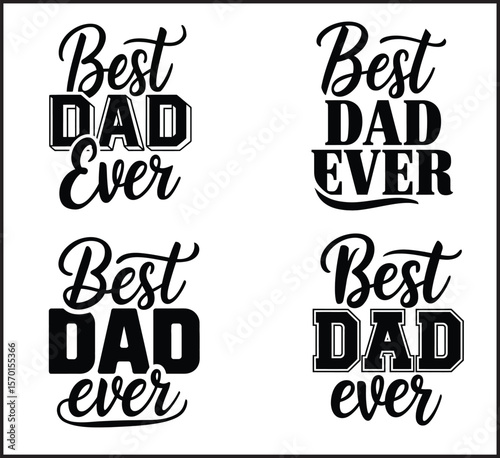 Best Dad Ever Typography Lettering Set Black and White Vector Design
