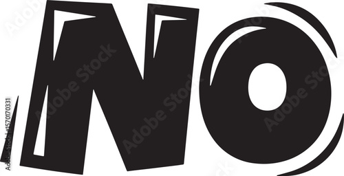NO Hand-drawn Style text Graphic black silhouette vector, Simple silhouette Design vector icon with Transparent background. A bold, stylized font text.
