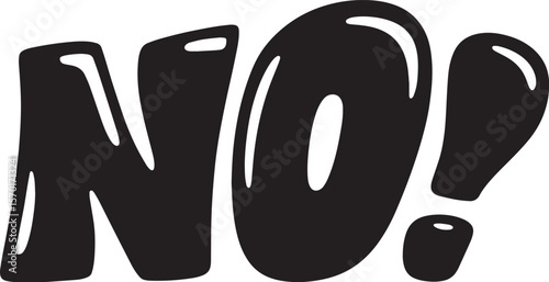 NO Hand-drawn Style text Graphic black silhouette vector, Simple silhouette Design vector icon with Transparent background. A bold, stylized font text.