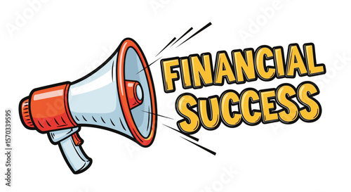 Cartoon megaphone with financial success text in yellow and black outline on a white background