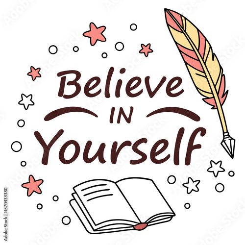 Illustration of an open book with the words believe in yourself a feather and stars on a white background