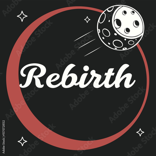 Illustration of rebirth text with moon stars and red circle on black background design art