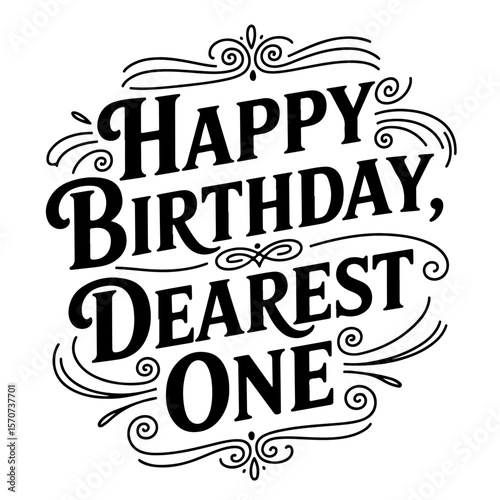 Happy Birthday Dearest One. Vector Design Isolated on White Background