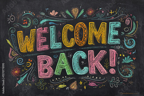 Chalkboard-style illustration with bold, colorful text reading Welcome Back, surrounded by playful school-themed doodles, swirls, and decorative accents