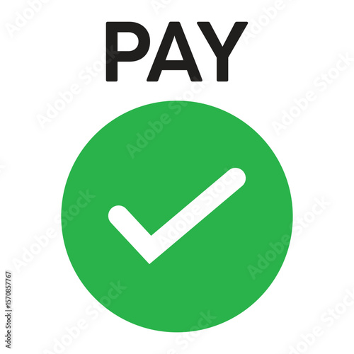 Flat design of a green circle with a white checkmark and bold "PAY" text above. Minimalist, vibrant style indicating approval, confirmation, or successful payment.