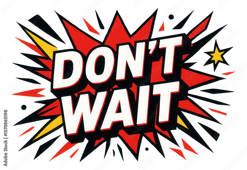 Fototapeta premium Energetic starburst sticker with DON'T WAIT message in bold comic style, dynamic retail promo on transparent background.