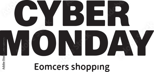  Cyber Monday concept ecommerce shopping text on white background.