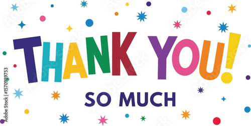 Colorful thank you so much message with stars and circles on cream