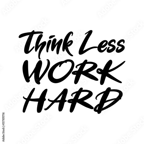 Vector text illustration for Think Less Work Hard.