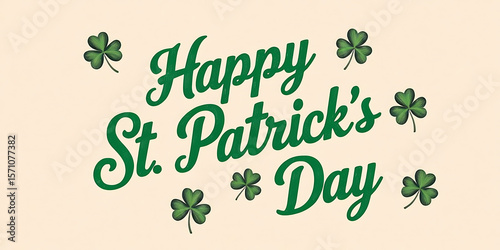 Happy st patrick's day with green clovers around
