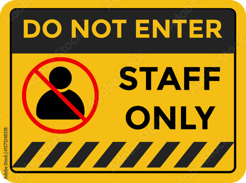 do not enter staff only icons. Warning Sign . Information Signs. danger zone symbol. safety entry person symbols. Prohibition sign with text
