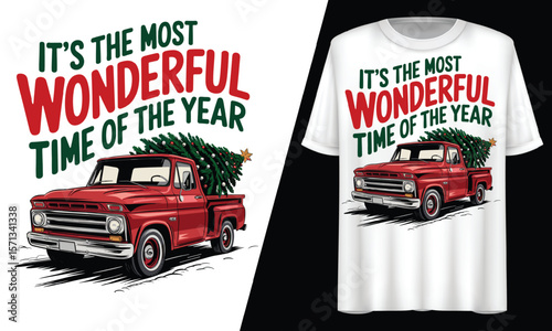 Most Wonderful Time of the Year, Red Truck Christmas, T-Shirt Design.
