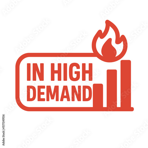 The image displays a red graphic indicating high demand with a fiery flame icon. Modern flat vector sticker label with icon and badge style, transparent background