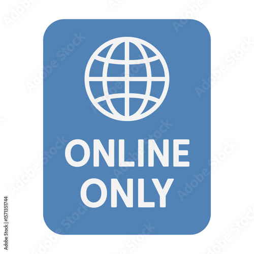 This image showcases a blue icon displaying a globe and the words Online Only Modern flat vector sticker label with icon and badge style, transparent background.