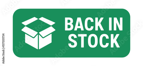 The green 'back in stock' sign features an open box, announcing product availability. Modern flat vector sticker label with icon and badge style, transparent background
