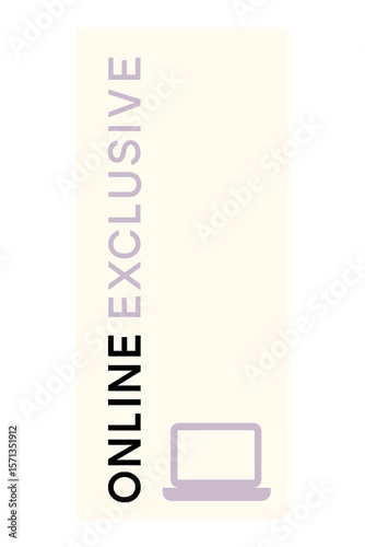 This graphic displays an online exclusive message with a laptop icon against a cream background. Modern flat vector sticker label with icon and badge style, transparent background