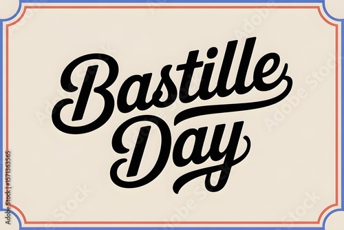 Bastille Day: Elegant Retro-Style Lettering, French National Holiday Celebration, Festive Typography Design.
