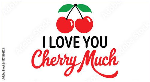 I Love You Cherry Much Cute Red Cherry Vector Illustration