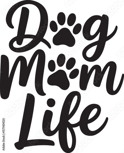 Dog Mom Life SVG Typography Design, pet lover design, pet parent svg.