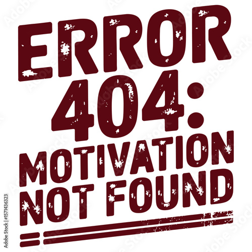 A distressed illustration of the error 404 message indicating that motivation cannot be found.