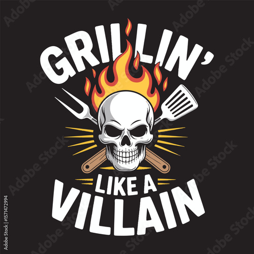 Skull with chef hat and grill tools saying “Grillin’ Like a Villain.” Edgy cook humor. Vector illustration.  